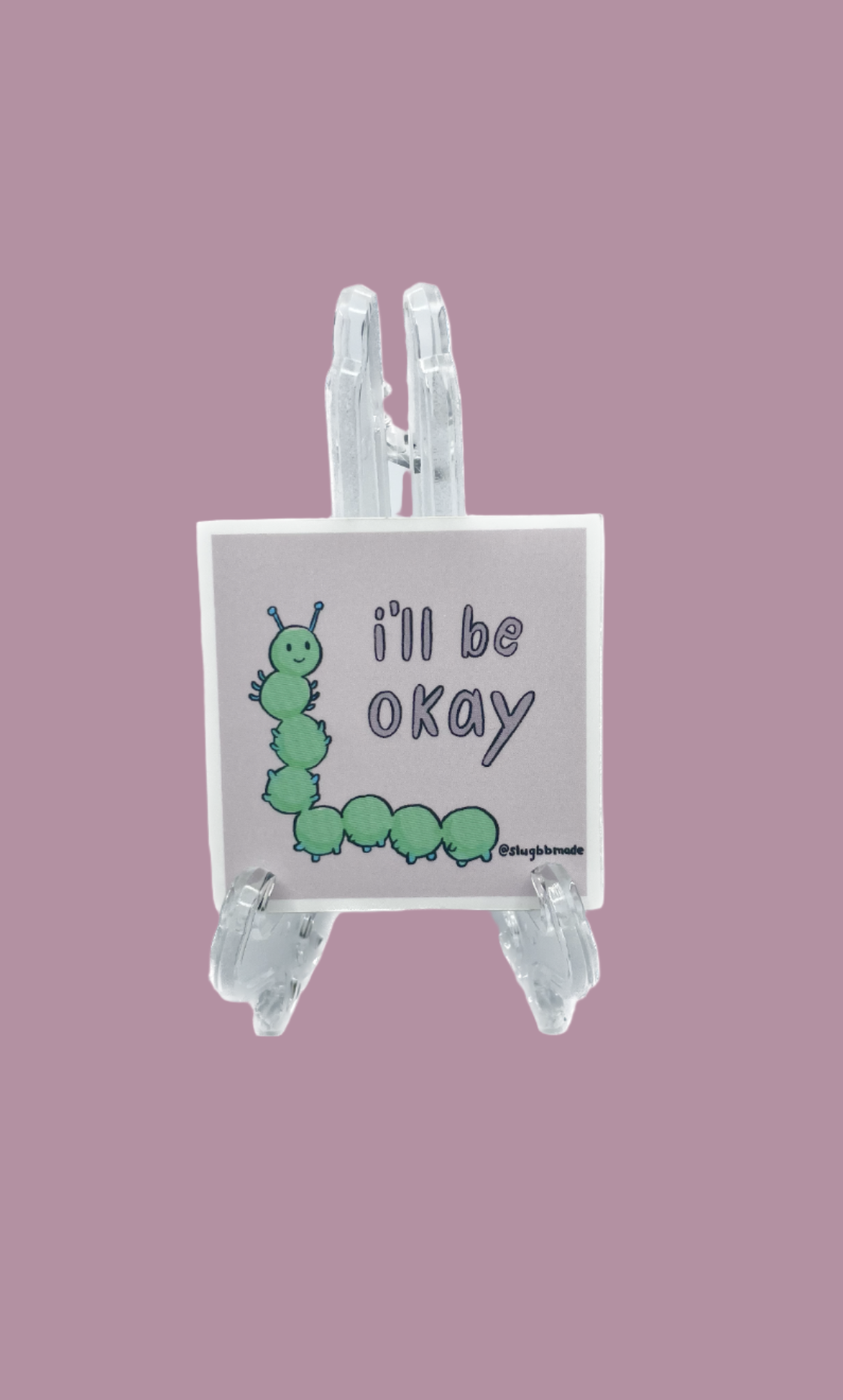 "I’ll Be Okay" Caterpillar Sticker